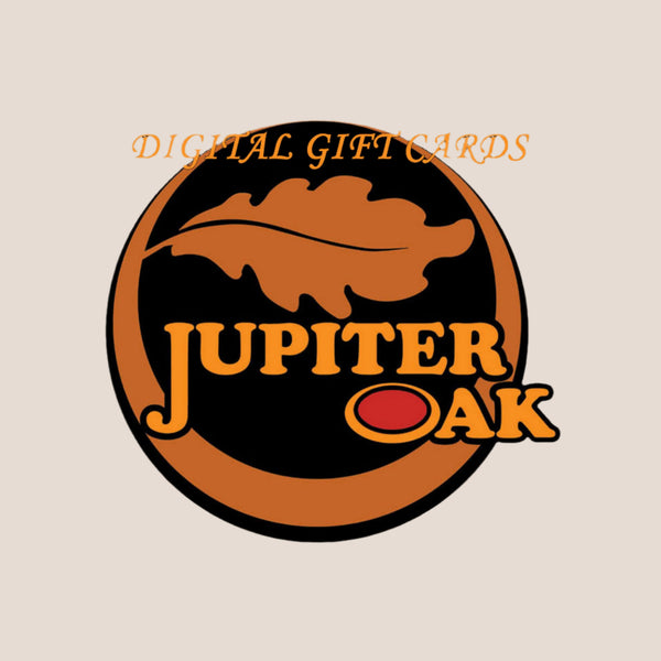 Jupiter Oak Gift Cards